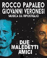 DUE MALEDETTI AMICI Teatro Garibaldi 